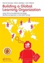 Building a Global Learning Organization
