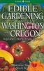 Edible Gardening for Washington and Oregon