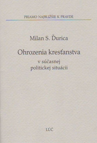Ohrozenia kresťanstva v súčasnej politickej situácii