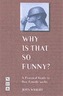 Why is that so funny?