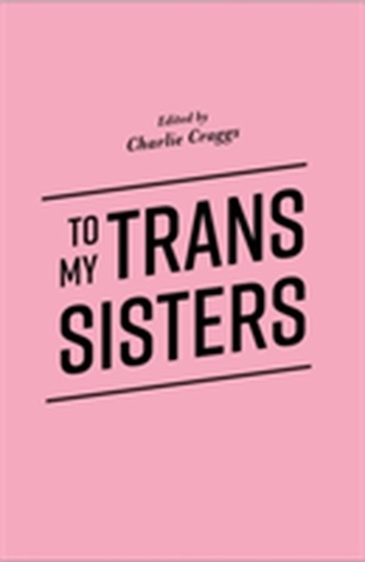To My Trans Sisters