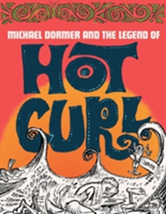 Michael Dormer And The Legend Of Hot Curl