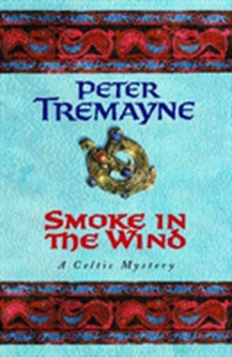 Smoke in the Wind (Sister Fidelma Mysteries Book 11)