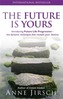 The Future Is Yours