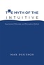 The Myth of the Intuitive