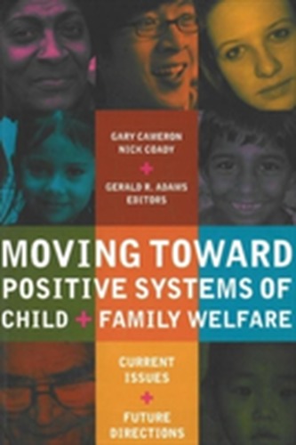 Moving Toward Positive Systems of Child and Family Welfare