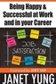 Being Happy & Successful at Work & in Your Career