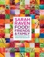 Sarah Raven's Food for Friends and Family