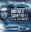 Donald Campbell - 300+ A Speed Odyssey