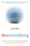 Destressifying