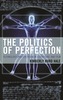 The Politics of Perfection