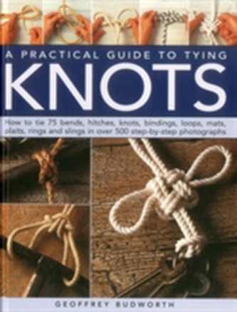 A Practical Guide to Tying Knots