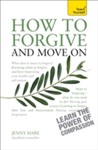 How to Forgive and Move On