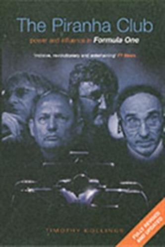 The Piranha Club: Power and Influence in Formula One