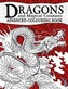 Dragons & Magical Creatures Advanced Colouring Book
