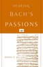 Hearing Bach's Passions