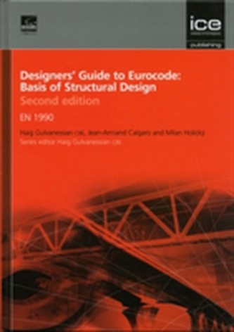 Designers' Guide to Eurocode: Basis of Structural Design Second edition