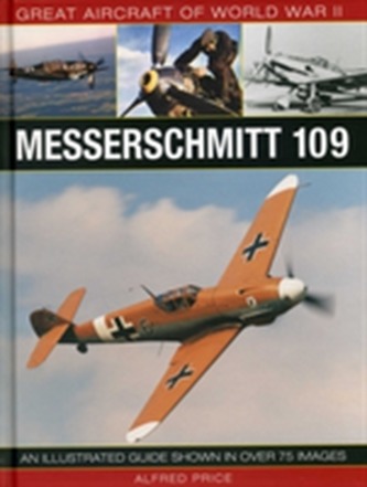 Great Aircraft Of World War II: Messerschmitt 109