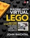 Building with Virtual LEGO: Getting Started with LEGO Digital Designer, LDraw, and Mecabricks
