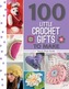 100 Little Crochet Gifts to Make