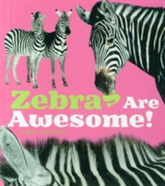 Zebras Are Awesome!