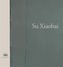 Xiaobai Su: The Elegance of Object