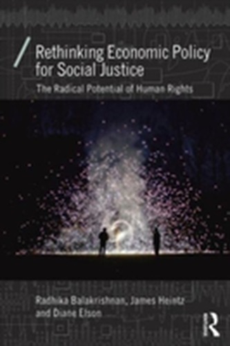 Rethinking Economic Policy for Social Justice
