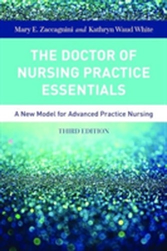 The Doctor Of Nursing Practice Essentials
