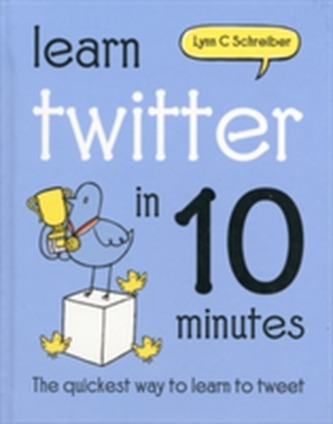 Learn Twitter in 10 Minutes