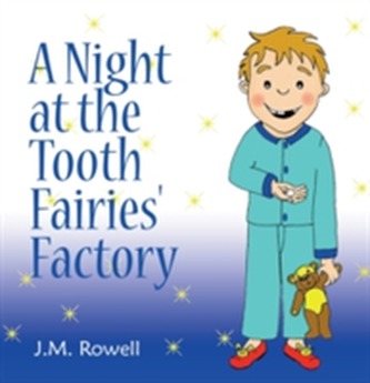 A Night at the Tooth Fairies' Factory
