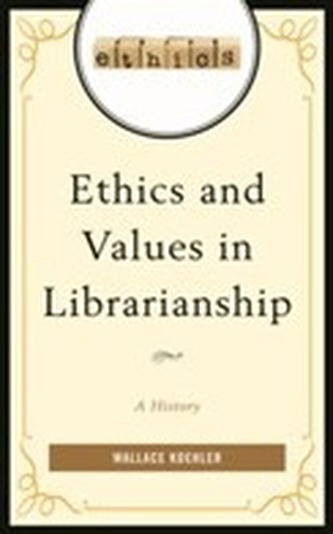 Ethics and Values in Librarianship