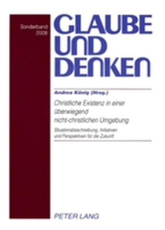 Christliche Existenz in einer ueberwiegend nicht-christlichen Umgebung- Christian Existence in a Predominantly Non-Chris