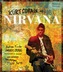 Kurt Cobain and Nirvana - Updated Edition