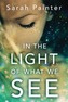 In the Light of What We See