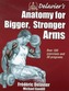 Delavier's Anatomy for Bigger, Stronger Arms