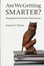Are We Getting Smarter?