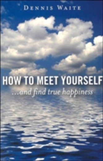 How to Meet Yourself