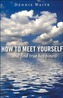 How to Meet Yourself