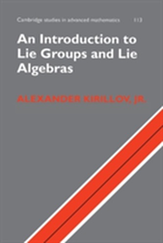 An Introduction to Lie Groups and Lie Algebras