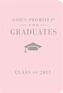 God's Promises for Graduates: Class of 2017 - Pink