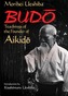 Budo: Teachings Of The Founder Of Aikido