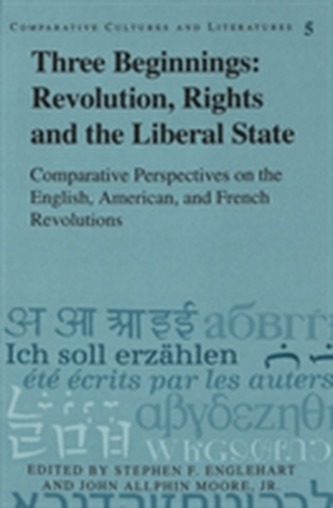Three Beginnings: Revolution, Rights, and the Liberal State