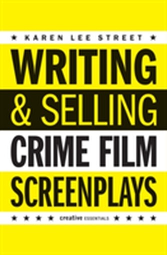 Writing And Selling: Crime Film Screenplays