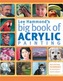 Lee Hammond's Big Book of Acrylic Painting