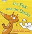Bug Club Phonics Bug Set 07 The Fox and the Ducks