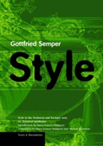Style in the Technical and Tectonic Arts; Or, Practical Aesthetics