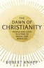 The Dawn of Christianity