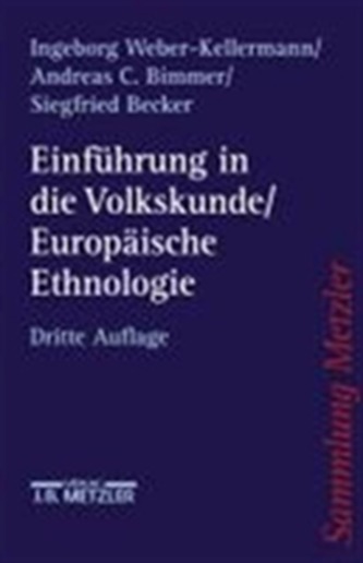 Einfuhrung in die Volkskunde / Europaische Ethnologie