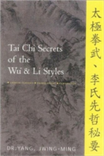 Tai Chi Secrets of the Wu & Li Styles