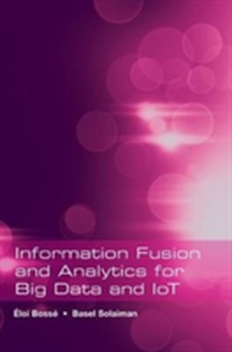 Information Fusion and Analytics for Big Data and IoT